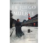 El juego de la muerte: Los secretos y misterios de Canfranc