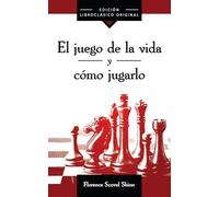 El Juego De La Vida Y Cómo Jugarlo