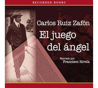 El juego del Angel (serie El cementerio de los libros olvidados)