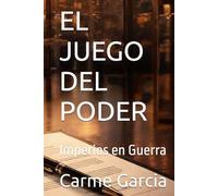 EL JUEGO DEL PODER: Imperios en Guerra