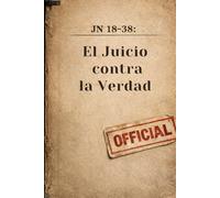 El Juicio contra la Verdad: Expediente JN 18-38