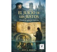 El Juicio de los Justos: Donde el agua no duerme