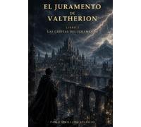 El Juramento de Valtherion: Libro I. Las grietas del juramento
