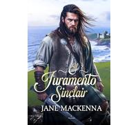 El juramento Sinclair: (Romance histórico escocés de segundas oportunidades)