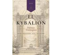 El Kybalion: Edición anotada en lenguaje actual