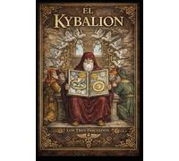 El Kybalion: Los tres iniciados