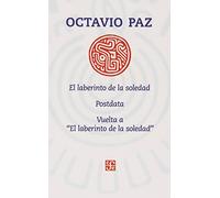 El laberinto de la soledad/ The Labyryth of Solitude: Posdata, Vuelta Al Laberinto de La Soledad