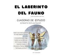 El Laberinto del Fauno | CUADERNO de Estudio | Workbook for AS/A-Level Spanish | Excel in your exam questions for AQA, Edexcel & Eduqas: A ... Essential Topics, Characters, Themes, Scenes