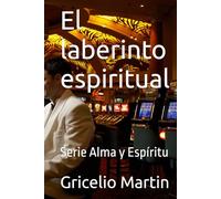 El laberinto espiritual: Serie Alma y Espíritu