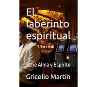 El laberinto espiritual: Serie Alma y Espíritu