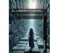 EL LABERINTO NEGRO