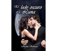 El lado oscuro de la luna: Siempre hay una cara que nadie ve...: 2