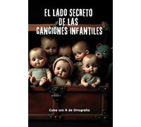 El lado secreto de las canciones infantiles: Letras aparentemente inocentes con historias oscuras, políticas o insólitas