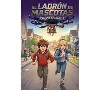 El Ladrón de Mascotas: (Libro Infantil / Juvenil - Novela Aventuras)