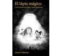 El lápiz mágico: Cuento cuántico para niños y padres espabilados