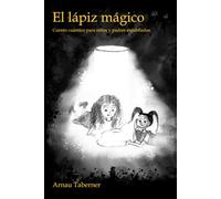 El lápiz mágico: Cuento cuántico para niños y padres espabilados