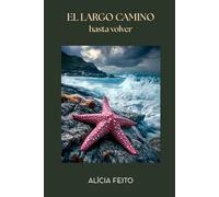 EL LARGO CAMINO HASTA VOLVER