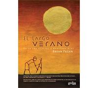 El largo Verano / The Long Summer: De la era glacial a nuestros días / From Ice Age to Today Days
