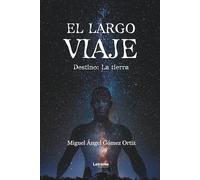 El largo viaje: Destino: La tierra: 1