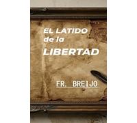 El Latido de la Libertad.: (Antonio de Robles. Médico)