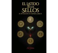 El latido de los Sellos: Libro II