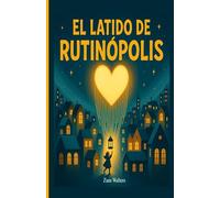 El Latido de Rutinópolis: Una historia de amistad que cambió una ciudad