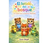 El latido del Bosque: Un cuento para corazones diferentes