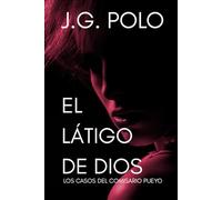 El látigo de Dios: Los casos del comisario Pueyo: 1