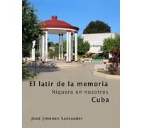 El latir de la memoria: Niquero en nosotros