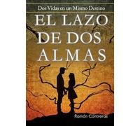 El Lazo de Dos Almas: Dos vidas en un mismo destino