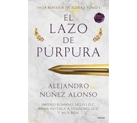 El lazo de púrpura: Saga Benasur de Judea Tomo I