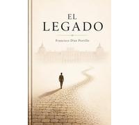 EL LEGADO: 68 lecciones de una vida dedicada al aprendizaje, la superación y el crecimiento personal