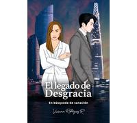 El legado de Desgracia: En búsqueda de sanación