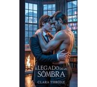 EL LEGADO DE LA SOMBRA: Un romance Mpreg de la mafia MM: unidos por un niño secreto, el sacrificio de un omega y un amor peligroso forjado en el fuego