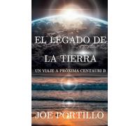 El legado de la Tierra: Un Viaje a Próxima Centauri B