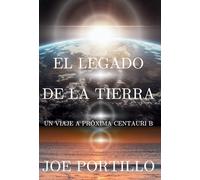 El legado de la Tierra: Un Viaje a Próxima Centauri B