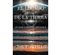 El legado de la Tierra: Viaje a Próxima Centauri B