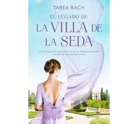 El legado de la Villa de la Seda (Serie La Villa de la Seda 3)
