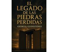 El Legado de las Piedras Perdidas Georgia Guidestones,