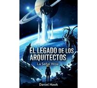 EL LEGADO DE LOS ARQUITECTOS: La Señal Wow