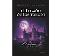 El Legado de los Tokor I (2ª edición): El despertar