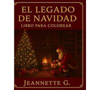 EL LEGADO DE NAVIDAD: LIBRO PARA COLOREAR