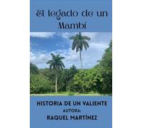 El Legado de un Mambí