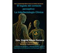 El legado del contacto perceptivo: la Interfaciología clínica