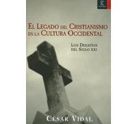 El Legado Del Cristianismo En La Cultura Occidental / the Legacy of the Christianity Within Western Cultures: 1