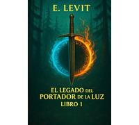El legado del portador de luz (Spanish Edition): La Luz de Nitivel