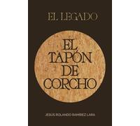 El Legado El Tapón de Corcho