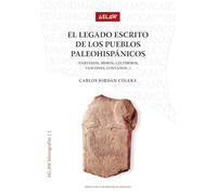 El legado escrito de los pueblos paleohispánicos (tartesios, iberos, celtíberos, vascones, lusitanos…): 1
