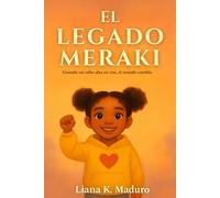 El Legado MERAKI: 14 Historias y 1 Bonus para Niños y Adolescentes (6-17 años) - Rompe el Silencio, Sana y Protege la Infancia - Edición 6x9