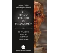 El legado perdido de Tutankhamón: El polémico caso de "El papiro del Éxodo"
